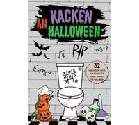 Kacken an Halloween: 32 Halloween Countdown Kalender Rätsel fürs Klo mit verschiedenen Denksportaufgaben für lustige und gruselige Momente auf der Toilette. Das perfekte Geschenk für Kinder