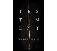 Kadri Mälk: Testament