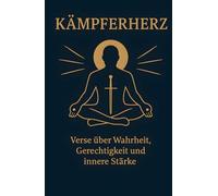 KÄMPFERHERZ: „Herz, Mut, Wahrheit - spirituelle Texte über den Weg der Seele zu innerer Stärke und Frieden.“