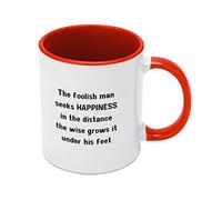 Kaenue Funny Coffee Mug The Foolish Man Seeks Happiness in The Distance The Wise Grows It Under His Feet Novelty Tea Cup for Office Home Ceramic Valentine's Day Gifts 11 Ounce Red Mug