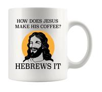 Kaenue How Does Jesus Make His Coffee Hebrews It Funny Christian 11 oz White Ceramic Mug, Double Sided Print, Religious Humor Quote, for Pastors Churchmate Mom Dad Sister Brother Coffee Lovers