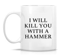 Kaenue I Will Kill You with A Hammer Funny Ceramic Coffee Mug 11oz, Novelty Tea Cup, Adult Gag Gift
