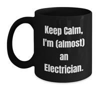 Kaenue Keep Calm I'm Almost an Electrician Ceramic Coffee Mug Black 11oz, Novelty Tea Cup, Microwave & Dishwasher Safe Graduation Gift for Him