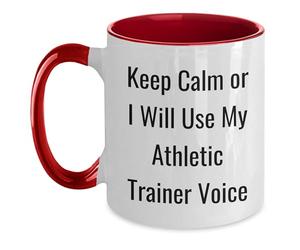 Kaenue Keep Calm Or I Will Use My Athletic Trainer Voice Two Tone 11oz Ceramic Coffee Mug, Microwave and Dishwasher Safe Athletic Trainer Quote Handled Mug