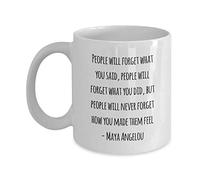 Kaenue People Will Forget What You Said Forget What You Did But People Will Never White Witty Coffee Mug 11Oz, Double Sided Print, Motivational Quote Novelty Cup