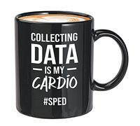 Kaenue Special Education Teacher Ceramic Coffee Mug Black 11oz, Collecting Data is My Cardio Novelty Tea Cup, Sped Autism Classroom Appreciation Gift
