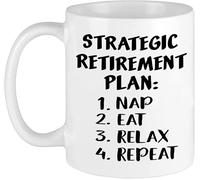 Kaenue Strategic Retirement Plan Nap Eat Relax Repeat White Ceramic Coffee Mug 11 Oz, Double Sided Print, Retirement Gag Novelty Cup