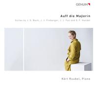 Kart Ruubel - Auff die Ma?erin: Works by George Frideric Handel, Johann Jakob Froberger, Johann Joseph Fux and Johann Sebastian Bach