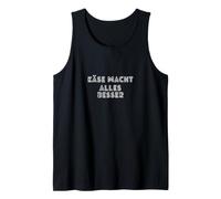 Käse Macht Alles Besser Tank Top