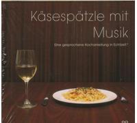 Kässpätzle mit Musik - Eine gesprochenen Kochanleitung in Echtzeit - Various