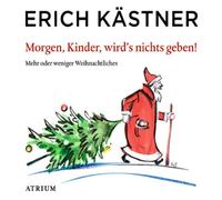 Kästner,Erich - Morgen Kinder Wird'S Was Geben