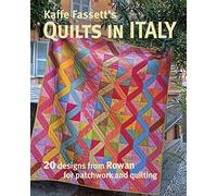 Kaffe Fassett's Quilts in Italy: 20 Designs from Rowan for Patchwork and Quilting