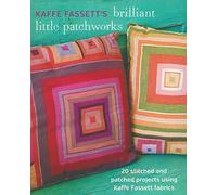 Kaffe Fassett's Brilliant Little Patchworks