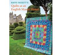 Kaffe Fassett's Quilts at an English Manor House