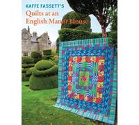 Kaffe Fassett's Quilts at an English Manor House