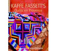 Kaffe Fassett's Quilts en Provence: Twenty Designs from Rowan for Patchwork and Quilting