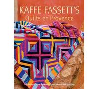 Kaffe Fassett's Quilts en Provence: 20 Designs from Rowan for Patchwork and Quilting: Twenty Designs from Rowan for Patchwork and Quilting (Patchwork and Quilting, 12)
