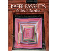 Kaffe Fassett's Quilts in Sweden: 20 Designs from Rowan for Patchwork and Quilting (Patchwork and Quilting Book)