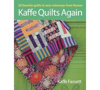 Kaffe Quilts Again: 20 Favorite Quilts in New Colorways from Rowan