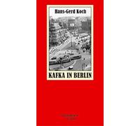 Kafka in Berlin: Eine historische Stadtreise, Koch 9783803112521 New.
