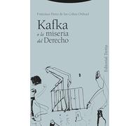 Kafka o la miseria del derecho (Estructuras y procesos. Derecho)
