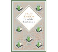 Kafka - Sämtliche Erzählungen. Schmuckausgabe mit Kupferprägung: Die Verwandlung, das Urteil, In der Strafkolonie und 75 weitere Prosastücke