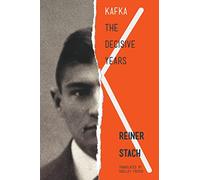Kafka - The Decisive Years