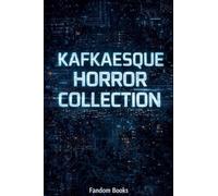 Kafkaesque Horror Collection