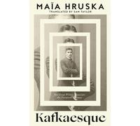 Kafkaesque : Ten Great Writers Translate the Twentieth Century