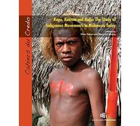 Kago, Kastom and Kalja: The Study of Indigenous Movements in Melanesia Today: Volume 2 (Cahiers du Credo)