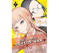 Kaguya-sama: Love Is War, Vol. 17: (Kaguya-sama: Love is War 17)