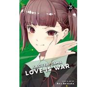 Kaguya-sama: Love Is War, Vol. 25 : Volume 25