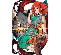 Goblin Slayer Side Story: Year One, Vol. 1 (light novel): (GOBLIN SLAYER SIDE STORY YEAR ONE LIGHT NOVEL SC)