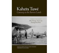 Kahaɂa Tuwé: Gateway to the Barren Lands
