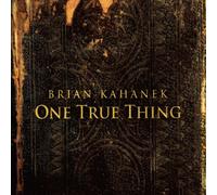 Kahanek, Brian - One True Thing