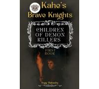 Kahe's Brave Knights: Children of Demon Killers