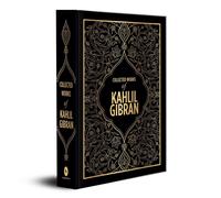 Collected Works Of Kahlil Gibran (Deluxe Hardbound Edition)