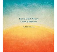 Kahlil Gibran Sand & Foam - A Book of Aphorisms Paperback Kahlil Gibran Multicolor