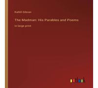 Kahlil Gibran The Madman: His Parables & Poems:in large print Paperback Book Kahlil Gibran Multicolor