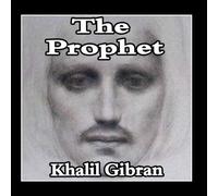 Kahlil Gibran - The Prophet