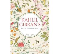 Kahlil Gibran's Little Book Of Life