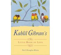 Kahlil Gibran's Little Book of Love