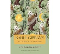 Kahlil Gibrans Little Book Of Wisdom