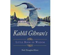 Kahlil Gibran's Little Book of Wisdom