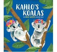 Kahlo's Koalas: The Great Artists Counting Book