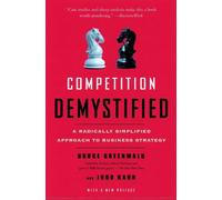 Competition Demystified: A Radically Simplified Approach to Business Strategy