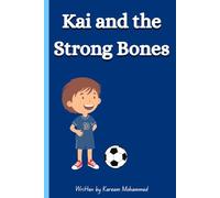 Kai and the Strong Bones: Children's Story Book