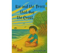 Kai and the Trees That Hug the Coast (Tides and Tales of Palau)