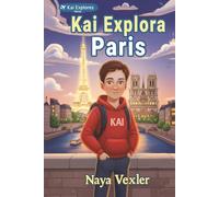 Kai explora París: Una aventura interactiva de misterio y búsqueda del tesoro para niños: Libro de actividades y guía de viaje para 10-14 años. ... y Louvre (Edición 2026) (Kai Explora Serie)