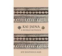 Kai Jaina: A World Between